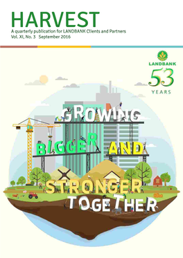 A Quarterly Publication for LANDBANK Clients and Partners Vol