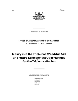 Inquiry Into the Triabunna Woodchip Mill and Future Development Opportunities for the Triabunna Region