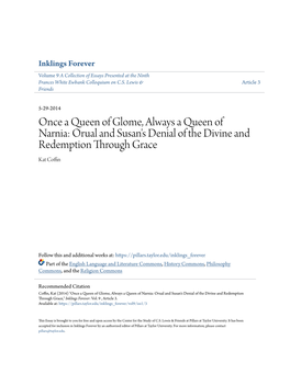 Once a Queen of Glome, Always a Queen of Narnia: Orual and Susan's Denial of the Divine and Redemption Through Grace Kat Coffin