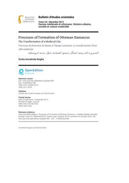 Processes of Formation of Ottoman Damascus the Transformation of a Medieval City Processus De Formation De Damas À L’Époque Ottomane