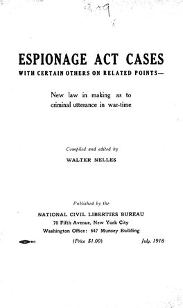 Espionage Act Cases in This Pamphlet Arose Un- Der the Original Phrasing of Section 3 of Title I