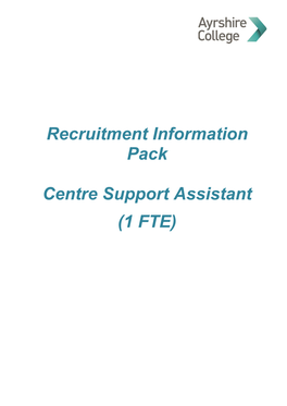 Recruitment Information Pack Centre Support Assistant (1 FTE)