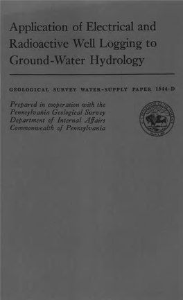 Application of Electrical and Radioactive Well Logging to Ground-Water Hydrology