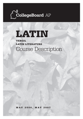 2006, 2007 AP Latin Course Description