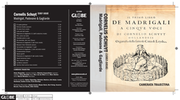 Cornelis Schuyt (1557-1616) Madrigali, Padovane & Gagliarde CORNELIS SCHUYT