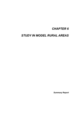 Chapter 6 Study in Model Rural Areas Summary Report CHAPTER 6 STUDY in MODEL RURAL AREAS