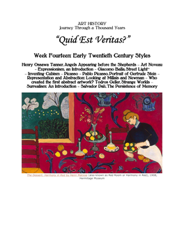 Quid Est Veritas?: Early Twentieth Century Styles