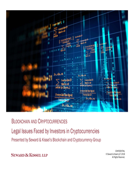 Legal Issues Faced by Investors in Cryptocurrencies Presented by Seward & Kissel’S Blockchain and Cryptocurrency Group