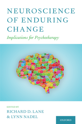 NEUROSCIENCE of ENDURING CHANGE Implications for Psychotherapy