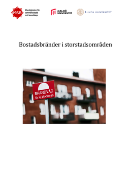 Bostadsbränder I Storstadsområden - Rumsliga Skillnader Och Brandsäkerhetsar- Bete I Den Socialt Fragmenterade Staden