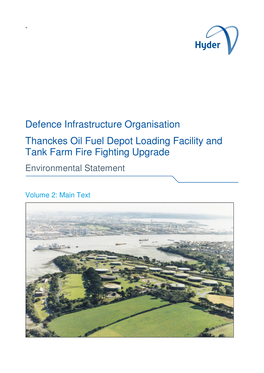 Defence Infrastructure Organisation Thanckes Oil Fuel Depot Loading Facility and Tank Farm Fire Fighting Upgrade Environmental Statement