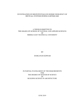 Investigation of Bim Potentials on Seismic Resiliency of Drywall Systems During Earthquake a Thesis Submitted to the Graduate Sc