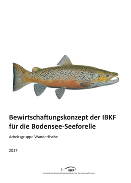Bewirtschaftungskonzept Der IBKF Für Die Bodensee-Seeforelle Arbeitsgruppe Wanderfische