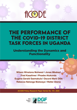 The Performance of the Covid-19 District Task Forces in Uganda: Understanding the Dynamics and Functionality