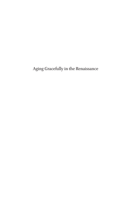 Aging Gracefully in the Renaissance Medieval and Renaissance Authors and Texts