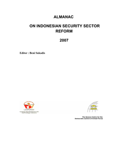 Almanac on Indonesian Security Sector Reform 2007