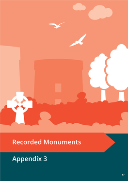 Recorded Monuments Appendix 3