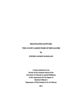 Negotiating Rupture: the Avant-Garde Films of Ken Jacobs Written by Stephen Andrew Moreland Has Been Approved for the Department of Film Studies/ Art & Art History