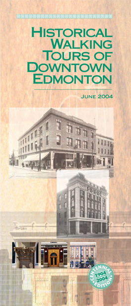 Historical Walking Tours of Downtown Edmonton in This Booklet
