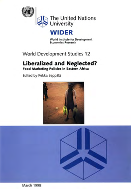 Liberalized and Neglected? Food Marketing Policies in Eastern Africa, Fills an Important Gap in Our Knowledge