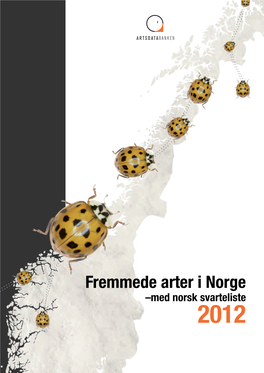 Fremmede Arter I Norge – Med Norsk Svarteliste 2012