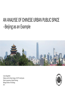 AN ANALYSE of CHINESE URBAN PUBLIC SPACE –Beijing As an Example