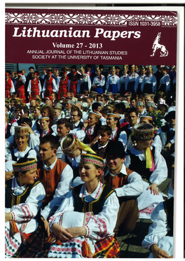 LITHUANIAN PAPERS No.27/2013 LITHUANIAN PAPERS No.27/2013 ISSN 1031-3958 Contents - Volume 27 /2013 Lithuanian Papers Lithuania's Presidency of the EU Rad