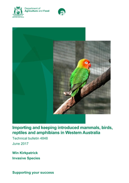 Importing and Keeping Introduced Mammals, Birds, Reptiles and Amphibians in Western Australia Technical Bulletin 4848 June 2017