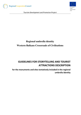 GUIDELINES for STORYTELLING and TOURIST ATTRACTIONS DESCRIPTION for the Monuments and Sites Tentatively Included in the Regional Umbrella Identity