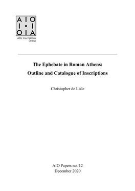 The Ephebate in Roman Athens: Outline and Catalogue of Inscriptions