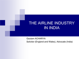 Gautam Acharya: the Airline Industry in India
