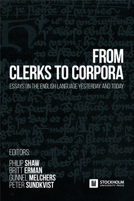 From Clerks to Corpora Essays on the English Language Yesterday and Today