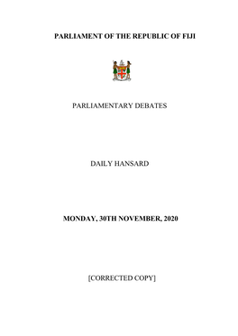 Parliament of the Republic of Fiji Parliamentary Debates Daily Hansard Monday, 30Th November, 2020 [Corrected Copy]