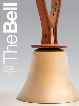 The Tuckwell Scholarship at the Australian National University 2014 Edition the Annual Magazine for Tuckwell Scholars the BELL — 2015 EDITION