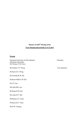 Minutes of 1046 Meeting of the Town Planning Board Held on 15.11.2013 Present Permanent Secretary for Development Chairman