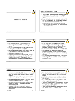 1 History of Solaris Bill Joy Discovers Unix 1993