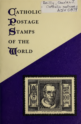 CATHOLIC POSTAGE STAMPS of the WORLD the Plan Or Layout Under Subject Headings of This Fifth Edition