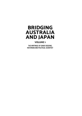 Bridging Australia and Japan Volume 1 the Writings of David Sissons, Historian and Political Scientist