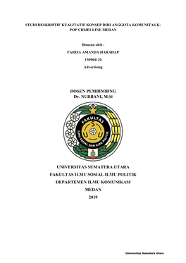 DOSEN PEMBIMBING Dr. NURBANI, M.Si UNIVERSITAS SUMATERA UTARA FAKULTAS ILMU SOSIAL ILMU POLITIK DEPARTEMEN ILMU KOMUNIKASI MEDAN