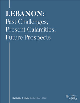 LEBANON: Past Challenges, Present Calamities, Future Prospects