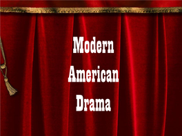 Modern American Drama Modern American Drama