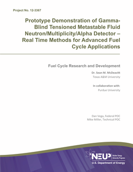 Prototype Demonstration of Gamma- Blind Tensioned Metastable Fluid Neutron/Multiplicity/Alpha Detector – Real Time Methods for Advanced Fuel Cycle Applications