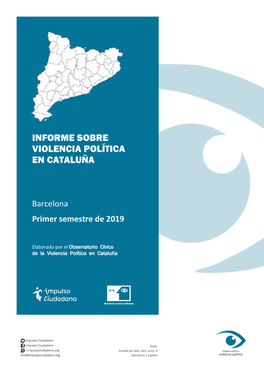 Informe Sobre Violencia Política En Cataluña. Primer Semestre De 2019