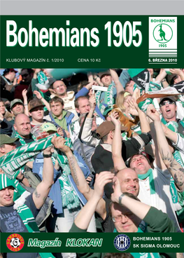 BOHEMIANS 1905 SK SIGMA OLOMOUC Magazin Bohemka Olomouc.Qxd:Bohemka2 4.3.2010 15:46 Stránka 2 Magazin Bohemka Olomouc.Qxd:Bohemka2 4.3.2010 15:46 Stránka 1