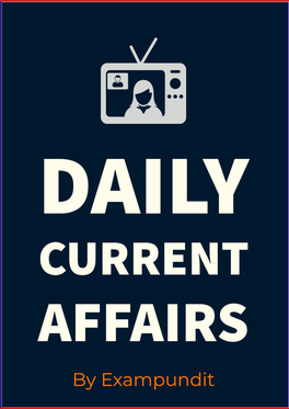 Daily Current Affairs 14Th, 15Th and 16Th January 2021