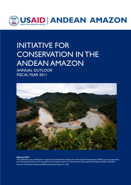 Initiative for Conservation in the Andean Amazon Annual Outlook Fiscal Year 2011