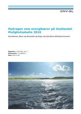 Hydrogen Som Energibærer På Vestlandet Mulighetsstudie 2016