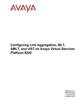 Configuring Link Aggregation, MLT, SMLT, and Vist on Avaya Virtual Services Platform 8200