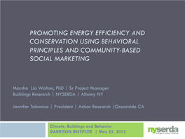 Promoting Energy Efficiency and Conservation Using Behavioral Principles and Community-Based Social Marketing
