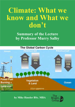 Climate: What We Know and What We Don’T Summary of the Lecture by Professor Murry Salby